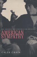 American sympathy : men, friendship, and literature in the new nation /