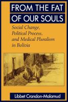 From the fat of our souls : social change, political process, and medical pluralism in Bolivia /