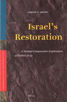 Israel's restoration a textual-comparative exploration of Ezekiel 36-39 /