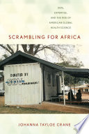 Scrambling for Africa : AIDS, Expertise, and the Rise of American Global Health Science /