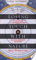 Losing touch with nature : literature and the new science in sixteenth-century England /