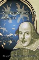 Shakespeare's brain : reading with cognitive theory /