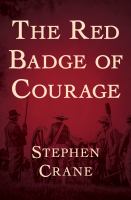 The Red Badge of Courage.