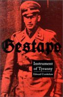 Gestapo : instrument of tyranny /