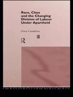 Race, Class and the Changing Division of Labour under Apartheid.