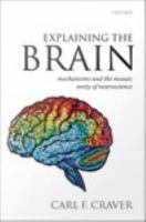 Explaining the brain mechanisms and the mosaic unity of neuroscience /