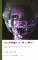 The Twilight of the Gothic /