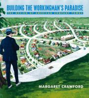 Building the workingman's paradise : the design of American company towns /