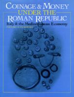 Coinage and money under the Roman Republic /