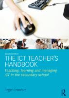 The ICT Teacher's Handbook : Teaching, Learning and Managing ICT in the Secondary School.