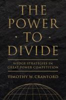 The power to divide : wedge strategies in great power competition /