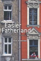 Easier fatherland : Germany and the twenty-first century /