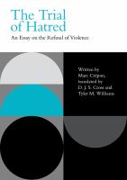 The trial of hatred : an essay on the refusal of violence /