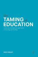 The Taming of Education Evaluating Contemporary Approaches to Learning and Teaching /