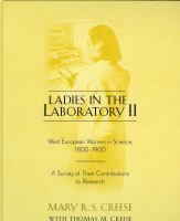 Ladies in the laboratory II : West European women in science, 1800-1900 : a survey of their contributions to research /