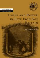 Coins and power in late Iron Age Britain /