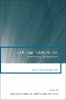 EU Foreign Relations Law : Constitutional Fundamentals.