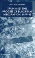 Spain and the process of European integration, 1957-85 /