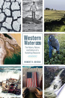 Western water A-to-Z : the history, nature, and culture of a vanishing resource /