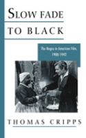 Slow fade to black : the Negro in American film, 1900-1942 /