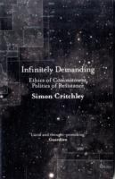 Infinitely demanding : ethics of commitment, politics of resistance /