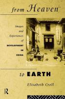 From heaven to earth images and experiences of development in China /
