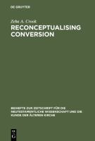 Reconceptualising conversion patronage, loyalty, and conversion in the religions of the ancient Mediterranean /