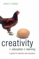 Creativity in education & learning : a guide for teachers and educators /