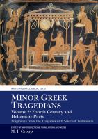 Minor Greek tragedians : fragments from the tragedies with selected testimonia.