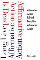 Affirmative action is dead : long live affirmative action /