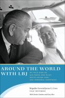 Around the world with LBJ my wild ride as Air Force One pilot, White House aide, and personal confidant /