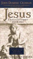 Jesus : a revolutionary biography /