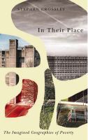 In their place : the imagined geographies of poverty /
