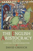 The English aristocracy : 1070-1272: a social transformation /