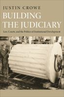 Building the judiciary : law, courts, and the politics of institutional development /