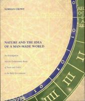 Nature and the idea of a man-made world : an investigation into the evolutionary roots of form and order in the built environment /