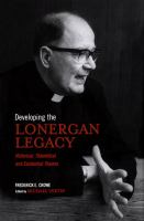 Developing the Lonergan Legacy : Historical, theoretical, and existential issues /