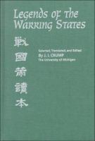 Legends of the warring states : persuasions, romances, and stories from Chan-kuo tsʻe /