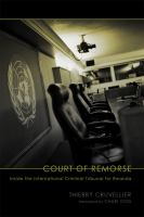 Court of remorse : inside the International Criminal Tribunal for Rwanda /