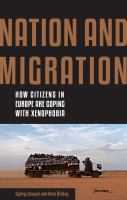 Nation and migration how citizens in Europe are coping with xenophobia /