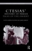 Ctesias' History of Persia : tales of the Orient /