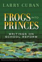 Frogs into princes : writings on school reform /