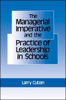 The managerial imperative and the practice of leadership in schools /