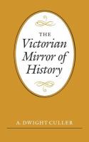 The Victorian mirror of history /