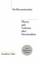 On deconstruction : theory and criticism after structuralism /