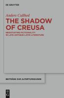 The shadow of Creusa negotiating fictionality in late antique Latin literature /