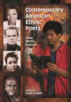 Contemporary American ethnic poets : lives, works, sources /