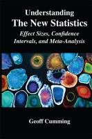 Understanding the New Statistics : Effect Sizes, Confidence Intervals, and Meta-Analysis.