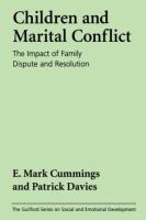 Children and marital conflict : the impact of family dispute and resolution /