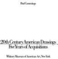 20th century American drawings : five years of acquisitions, Whitney Museum of American Art, New York /